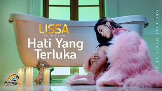 Lissa In Macao - Hati Yang Terluka (Official Music Video)