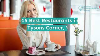 15 Best Restaurants in Tysons Corner, VA