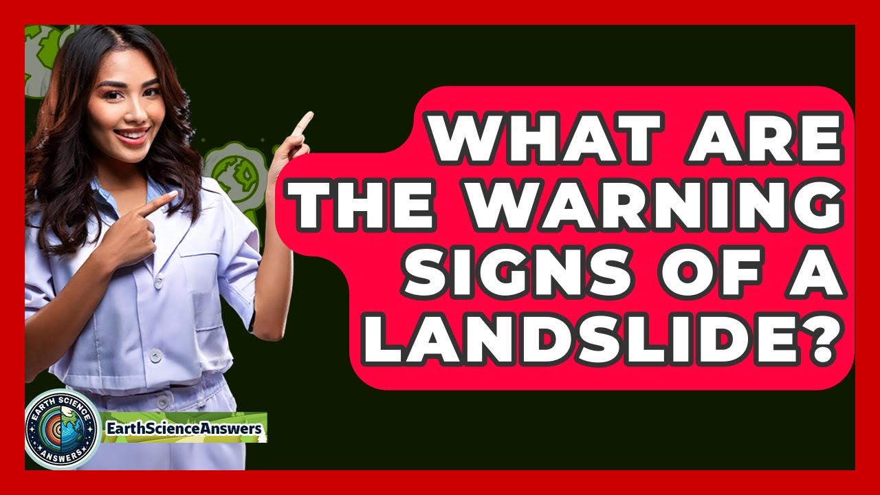 What Are The Warning Signs Of A Landslide? - Earth Science Answers