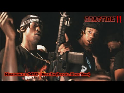 MARROSAMA x 24 PAP | RUSH EM (Official Music Video) [REACTION]