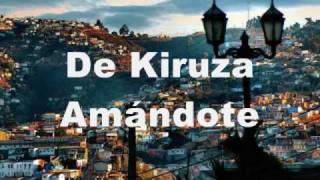 De Kiruza - Amándote
