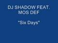 Dj Shadow feat. Mos Def - Six Days The Remix ...