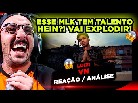 ESSE MLK É TALENTOSO! VAI EXPLODIR!!! LUIZI - VN [REAÇÃO/ ANÁLISE]