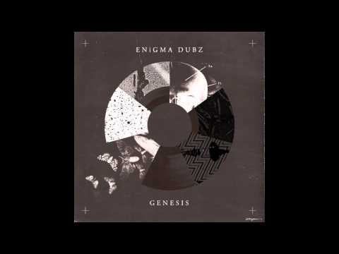 ENiGMA Dubz - Genesis (Genesis Album Track)