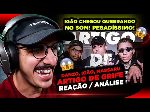 Artigo de Grife - Danzo, Igão, Massaru [Reação/ Análise]