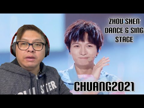 FIL-BRIT REACTS TO ZHOU SHEN DANCE & SING STAGE - CHUANG2021