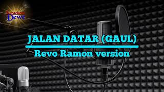 Download lagu Jalan Datar (Gaul) - Revo Ramon version mp3