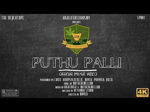 Chico X Kiddpsychedelic X Niven X Prayven X Ricco - Puthu Palli ( New School )