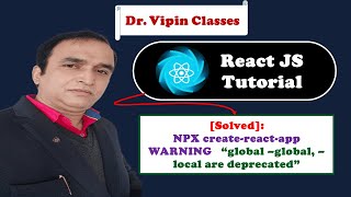 React Tutorial #0.3 NPX create-react-app WARNING "global –global, –loc