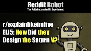 r/explainlikeimfive - ELI5: How Did they Design the Saturn V