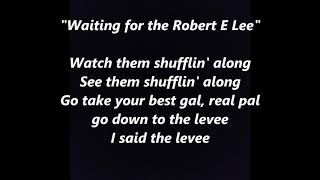 Waiting for the Robert E. Lee LYRICS WORDS Waitin&#39; on the Robert E. Lee BEST SING ALONG SONGS