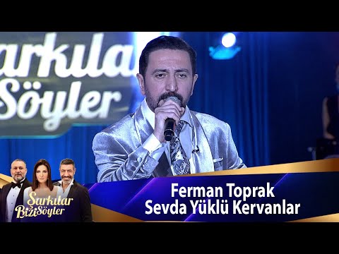 Ferman Toprak - Sevda Yüklü Kervanlar
