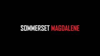 Sommerset - Magdalene (Love like a Holocaust)