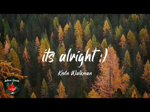 Kevin Walkman - its alright :) (Lyric video)