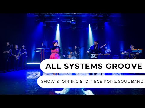All Systems Groove - 5-10 Piece Pop & Soul Band
