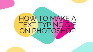 Make a Text Typing gif - Photoshop Tutorial
