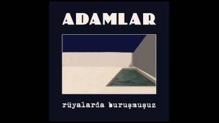 Adamlar - Rüyalarda Buruşmuşuz (full album)