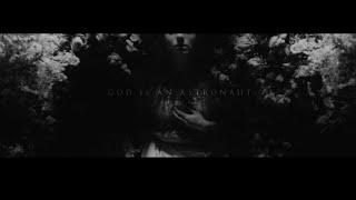 God Is An Astronaut – “Burial”