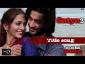 Satya 2 Title Song Video