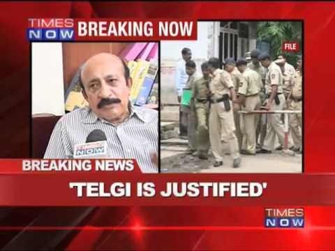 'Telgi is justified'