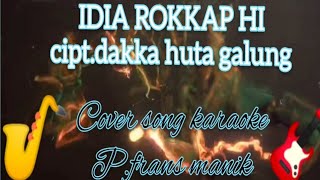 Download lagu KARAOKE BATAK DIDIA ROKKAP HI.cipt dakka hutagalung.Cover song p.frans manik mp3