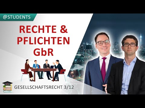 GbR Geschäftsführung: Rechtsvorschriften & Freiheiten (§§ 709, 710 BGB) | Gesellschaftsrecht 3/12