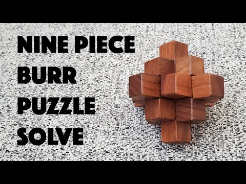 How to solve a nine piece wooden Burr Puzzle