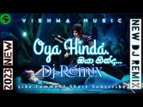 ඔයා හින්දා Dj Remix || Oya Hinda Dj Remix || #Vishwa Music