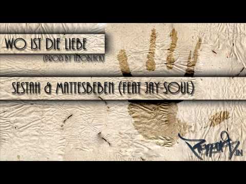 Sestah und MattesBeben (feat Jay-Soul) - Wo ist die Liebe (prod.by TezoBlack)
