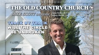 Mike Scott - The Old County Church - Track By Track - Track 1. Will The Circle Be Unbroken