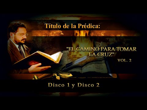 ❣️«EL CAMINO PARA TOMAR LA CRUZ» Vol. 2  Parte 1 y 2