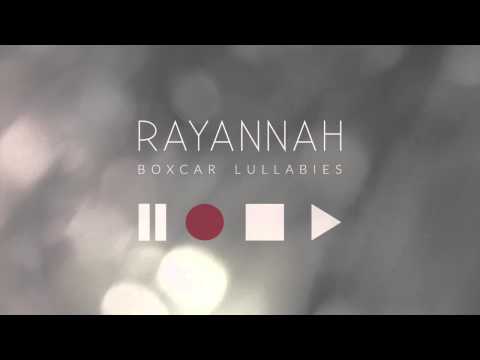 Rayannah - Boxcar Lullabies