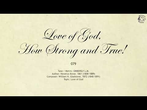 079 Love of God, How Strong and True! || SDA Hymnal || The Hymns Channel