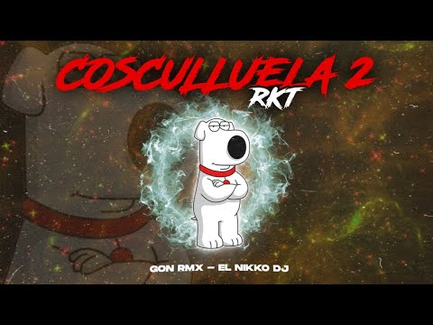 COSCULLUELA RKT 2 - GON RMX, EL NIKKO DJ