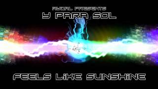 Y Para Sol - Feels Like Sunshine [SUPER RARE TRANCE]