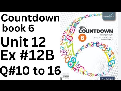 Oxford Countdown Book 6 - Ex 12B  Q# 10 to  16 step by Step  Solution @ytacademy198
