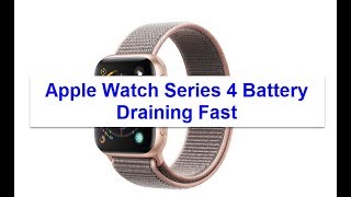 Apple Watch Series 4 Battery Draining Fast (Fixed)