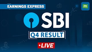 LIVE: SBI Q4 Results | Management Commentary & Outlook Ahead | Earnings Express