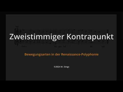 Kontrapunkt zweistimmig 12 Bewegungsarten in der Renaissance