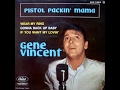 Gene Vincent   Pistol packin' Mama      1960