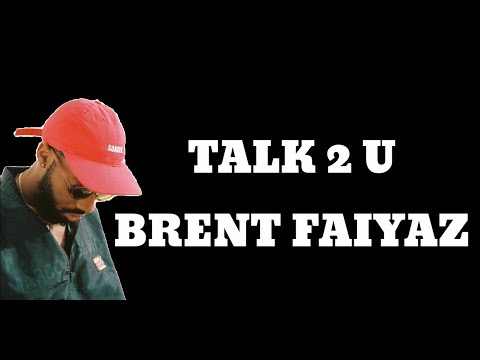 Brent Faiyaz- Talk 2 U (Lyrics)