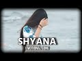 SHYANA Slowed Reverb Sad Haryanvi Song New Haryanvi Song 2025 Brekup Song