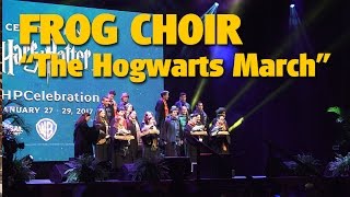 Frog Choir performs "The Hogwarts March" | A Celebration of Harry Potter 2017