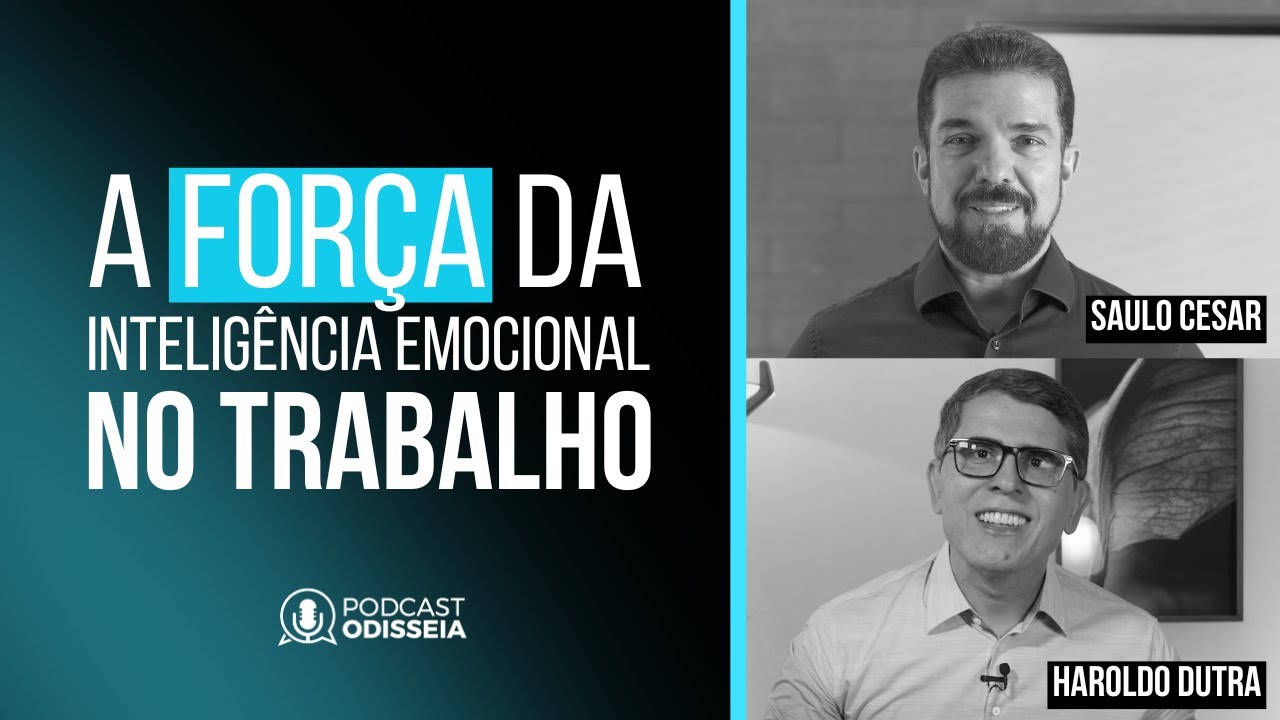 #PodcastODISSEIA 066 - A INTELIGÊNCIA EMOCIONAL NO AMBIENTE DE TRABALHO