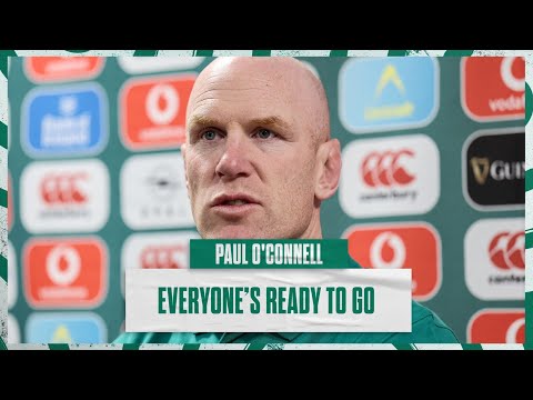 Everyone Is Ready To Go - Paul O'Connell On Ireland v New Zealand