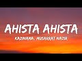 Ahista Ahista Lyrics Kazinama Musarrat Nazir Chale Toh Kat Hi Jaayenge