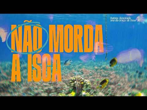 NÃO MORDA A ISCA I PR. MAYCON BISPO I PIB TUNEIRAS