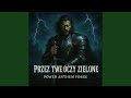 Przez Twe oczy zielone