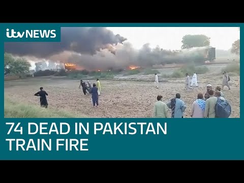 Pakistan train fire kills 74 as gas stove explodes | ITV News Video