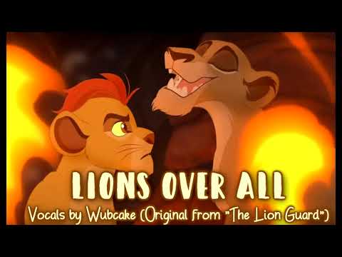 "Lions Over All" | The Lion Guard | Wubcake Cover